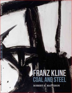 Franz Kline: Coal and Steel catalogue by Robert Mattison