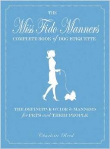 "Miss Fido Manners Complete Book Of Dog Etiquette," by Charlotte Reed ’86 