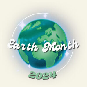 Earth Month logo displays the earth with text Earth Month 2024 