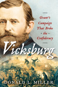Cover of Prof. Donald L. Miller's book Vicksburg: Grant’s Campaign that Broke the Confederacy